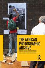 The African Photographic Archive: Research and Curatorial Strategies