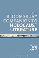 The Bloomsbury Companion to Holocaust Literature