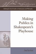 Yachnin, P: Making Publics in Shakespeare's Playhouse