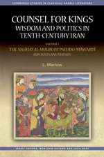 Counsel for Kings: Wisdom and Politics in Tenth-Century Iran