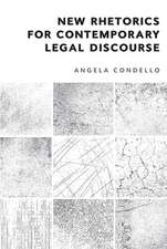 New Rhetorics for Contemporary Legal Discourse