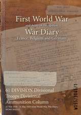 61 DIVISION Divisional Troops Divisional Ammunition Column