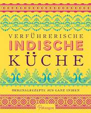 Verführerische Indische Küche