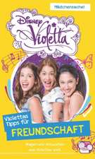 Disney Violetta - Disney Violettas Tipps für Freundschaft