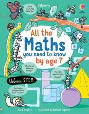 Daynes, K: All the Maths You Need to Know by Age 7