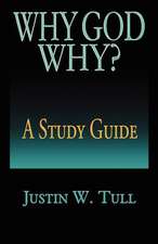 Why God Why? a Study Guide