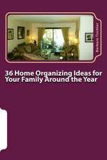 36 Home Organizing Ideas for Your Family Around the Year