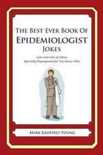 The Best Ever Book of Epidemiologist Jokes