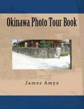 Okinawa Photo Tour Book: The Narcoleptic Vampire Series