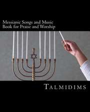 Messianic Songs and Music Book for Praise and Worship