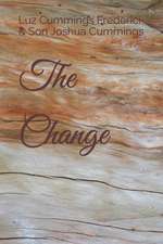 The Change