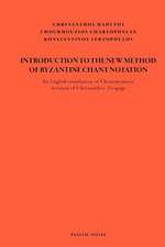 Introduction to the New Method of Byzantine Chant Notation