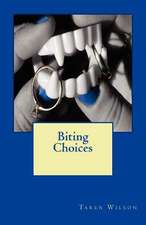 Biting Choices