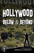 Hollywood Below & Beyond