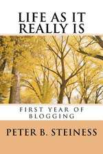 Life as It Really Is - First Year of Blogging