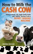 How to Milk the Cash Cow