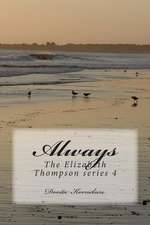 Always, the Elizabeth Thompson Series 4