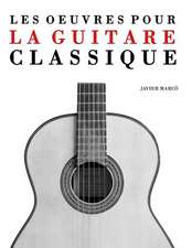 Les Oeuvres Pour La Guitare Classique