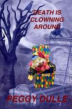 Death Is Clowning Around