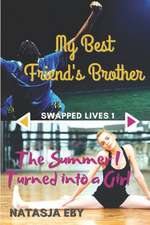 My Best Friend's Brother/The Summer I Turned Into a Girl: A Fresh Look at Temperament