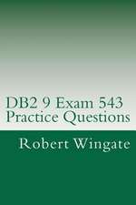 DB2 9 Exam 543 Practice Questions