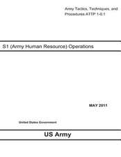 Army Tactics, Techniques, and Procedures Attp 1-0.1 S-1 (Army Human Resource) Operations May 2011