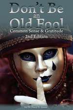 Don't Be an Old Fool