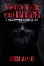 I Escaped the Grip of the Grim Reaper