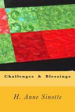 Challenges and Blessings