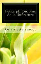 Petite Philosophie de La Litterature