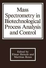 Mass Spectrometry in Biotechnological Process Analysis and Control