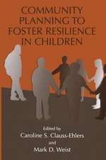 Community Planning to Foster Resilience in Children