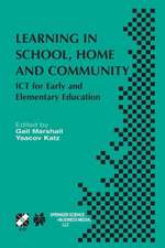 Learning in School, Home and Community: ICT for Early and Elementary Education