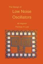 The Design of Low Noise Oscillators