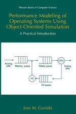 Performance Modeling of Operating Systems Using Object-Oriented Simulations: A Practical Introduction