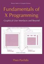 Fundamentals of X Programming: Graphical User Interfaces and Beyond