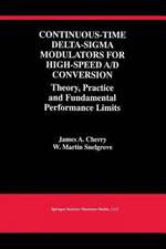 Continuous-Time Delta-Sigma Modulators for High-Speed A/D Conversion: Theory, Practice and Fundamental Performance Limits