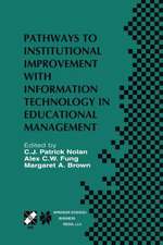 Pathways to Institutional Improvement with Information Technology in Educational Management: IFIP TC3/WG3.7 Fourth International Working Conference on Information Technology in Educational Management July 27–31, 2000, Auckland, New Zealand