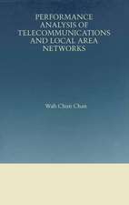 Performance Analysis of Telecommunications and Local Area Networks