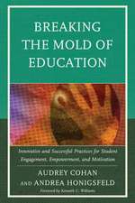 Breaking the Mold of Education