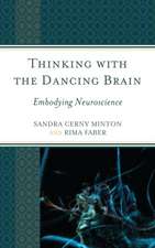 Thinking with the Dancing Brain