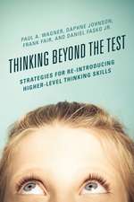 Thinking Beyond the Test: Strategies for Re-Introducing Higher-Level Thinking Skills