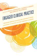 Engaged Clinical Practice: Preparing Mentor Teachers and University-Based Educators to Support Teacher Candidate Learning and Development