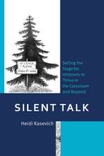 Silent Talk: Setting the Stage for Introverts to Thrive in the Classroom and Beyond