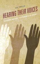 HEARING THEIR VOICESTEACHING