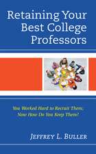 Retaining Your Best College Professors