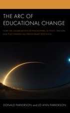 Parkerson, D: The Arc of Educational Change