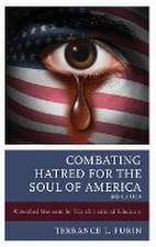 Combating Hatred for the Soul of America