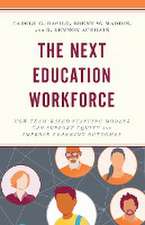 The Next Education Workforce