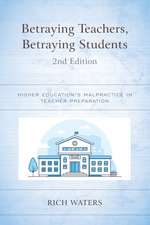 Betraying Teachers, Betraying Students